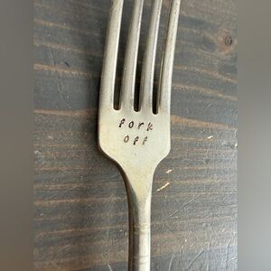 Vintage embossed fork _ “Fork Off”